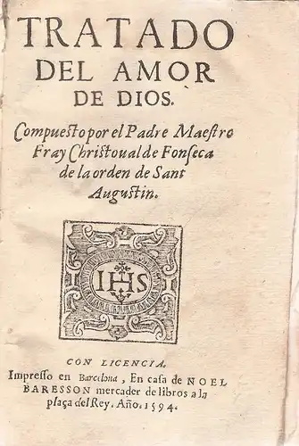 Fonseca, Cristobal de: Tratado del amor de Dios. 