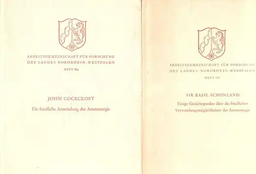 Cockcroft, John: Die friedliche Anwendung der Atomenergie. (Veröffentlichungen der Arbeitsgemeinschaft für Forschung des Landes Nordrhein Westfalen : [Naturwissenschaften] ; H. 54a). Beiliegend: Schonland, Basil: Einige.. 