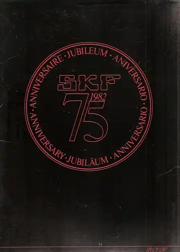 (Svenska Kullagerfabriken, Göteborg) (Hrsg.): 75 anniversary SKF 1982. Jubiläum, anniversario, aniversario, jubileum, anniversaire. Die Welt d. SKF. / Die Geschichte d. SKF. (2 Bde. in Mappe). 