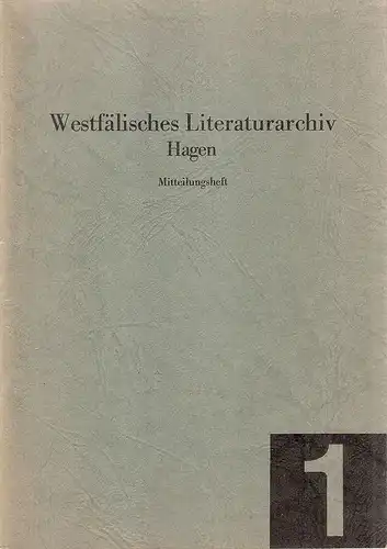 Westfälisches Literaturarchiv, Hagen (Hrsg.): Mitteilungsheft / Westfälisches Literaturarchiv, Hagen. Nr.1, 1968. 