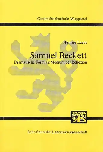 Laass, Henner: Samuel Beckett. Dramatische Form als Medium der Reflexion. 