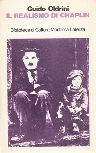 Oldrini, Guido: Il realismo di Chaplin. (Biblioteca di cultura moderna). 