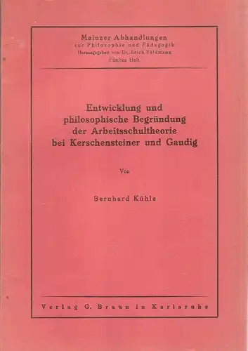 Kühle, Bernhard: Entwicklung und philosophische Begründung der Arbeitsschultheorie bei Kerschensteiner und Gaudig. (Mainzer Abhandlungen zur Philosophie und Pädagogik ; H. 5). 
