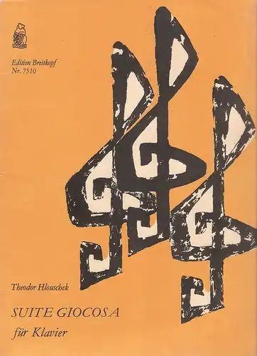 Hlouschek, Theodor (Komponist): Suite giocosa : für Klavier. (Ed. Breitkopf Nr.7510). 