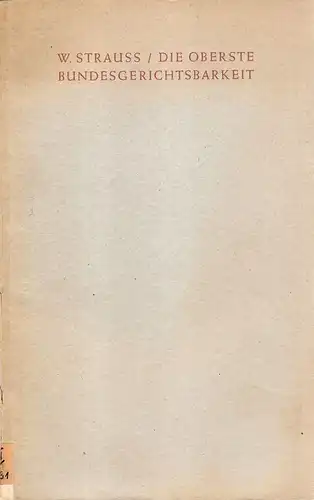Strauß, Walter: Die oberste Bundesgerichtsbarkeit. 