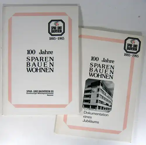 Regional Medien, Hannover: 100 Jahre SPAREN, BAUEN, WOHNEN. Festschrift zum 100jährigen Jubiläum + Dokumentation eines Jubiläums. 