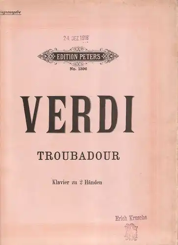 Verdi, Giuseppe: Der Troubadour. Oper in 4 Akten. (Klavier zu 2 Händen. Klavierauszug ohne Text, neue Ausgabe). >Edition Peters,  No. 1396
