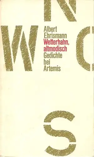 Ehrismann, Albert: Wetterhahn, altmodisch. Gedichte. 