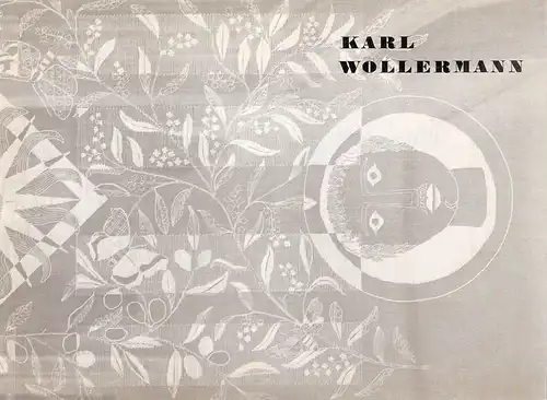 Wollermann, Karl: Karl Wollermann. Bildstickerei, Schattenstickerei, Bildteppiche, Varia ; Ausstellung Städtisches Museum Braunschweig, 22. März bis 19. April 1970. 