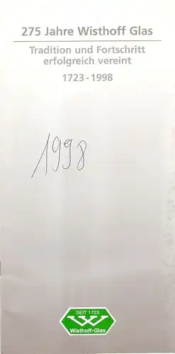 Gerresheimer Glas AG (Hrsg.): 275 Jahre Wisthoff Glas. Tradition und Fortschritt erfolgreich vereint 1723 - 1998. 