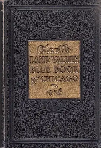 Geo. C. Olcott & Co (Hrsg.): Olcott's land values blue book of Chicago. 