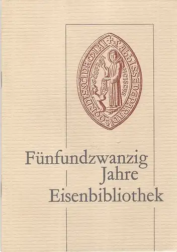 Schib, Karl: Fünfundzwanzig Jahre Eisenbibliothek der Georg Fischer Aktiengesellschaft. 