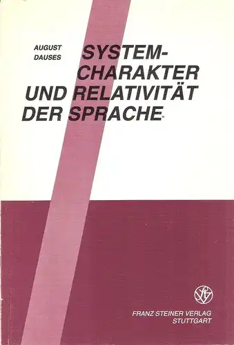 Dauses, August: Systemcharakter und Relativität der Sprache. 