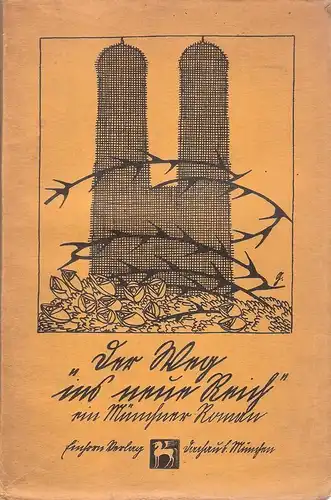 (Ohne Autor): Der Weg ins neue Reich. Erinnerung u. Schwämerei. Ein Münchner Roman. 