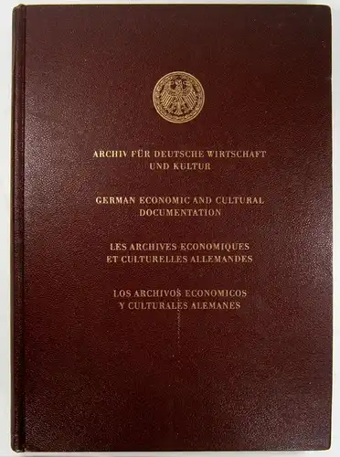 Deutsches Wirtschafts-Archiv (Hg.): Archiv für deutsche Wirtschaft und Kultur. German Economic and cultural Documentation. Les Archives economiques et culturelles Allemandes. Los Archivos economicos y culturales Alemanes. 