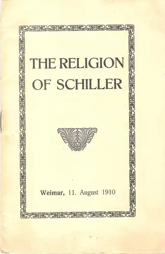 (Bornhausen, Karl): The religion of Schiller. 