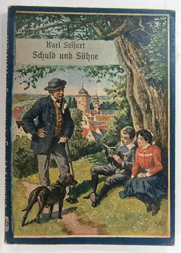 Seifart, Karl: Schuld und Sühne. Eine Erzählung. [Schmidt & Spring's  Jugendbibliothek; 226]. 