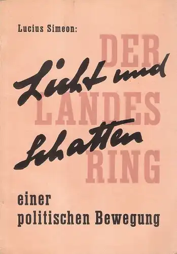 Simeon, Lucius: Der Landesring. Licht und Schatten einer politische Bewegung. 