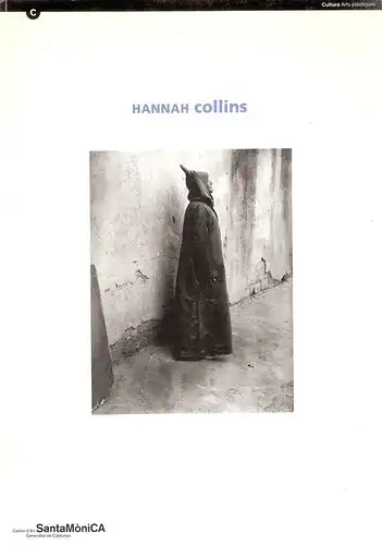Iwona Blazwick / Jose Luis Brea (Text): Hannah Collins : 11 maig - 13 juny, 1993, SantaMoniCA / Generalitat de Catalunya, Departament de Cultura. 
