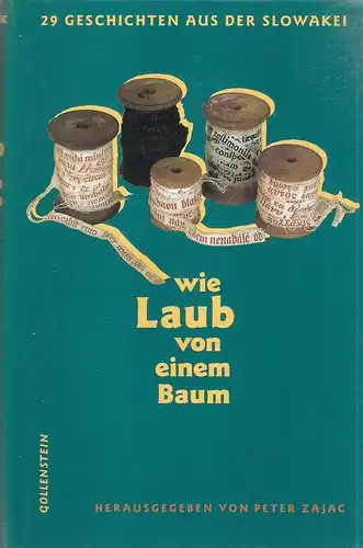 Zajac, Peter (Hrsg.): Wie Laub von einem Baum. 29 Geschichten aus der Slowakei. 