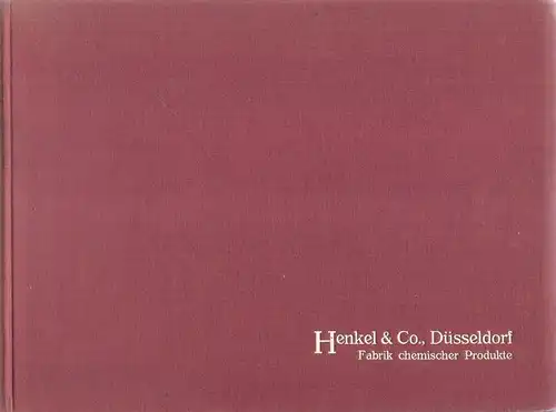 Henkel & Co., Düsseldorf (Hrsg.): Henkel & Co., Düsseldorf. Fabrik chemischer Produkte. (Werbeschrift). 