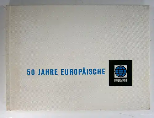 Satter, Heinrich: Zum 50jährigen Bestehen der Europäischen Güter- und Reise-Versicherungs-Aktiengesellschaft. 