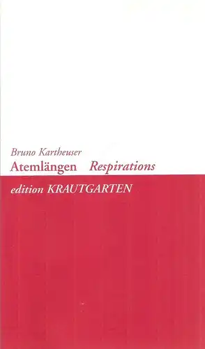 Kartheuser, Bruno: Atemlängen = Respirations. 