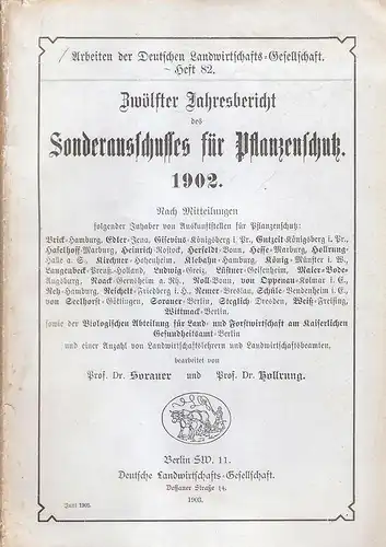 Deutsche Landwirtschafts-Gesellschaft (Hrsg.): Arbeiten der DLG; 82. Jahresbericht des Sonderausschusses für Pflanzenschutz / Deutsche Landwirtschafts-Gesellschaft. - 12.1902. 