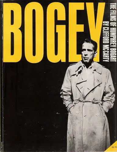 McCarty, Clifford: Bogey, the films of Humphrey Bogart. 