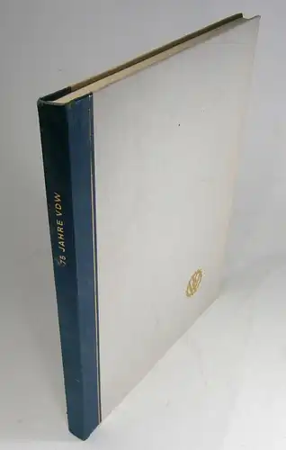 Kappel, Fritz: 75 Jahre VDW. 1891 - 1966. Herausgegeben vom Verein Deutscher Werkzeugmaschinenfabriken e. V. (VDW). 