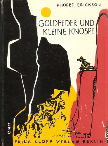Erickson, Phoebe: Goldfeder und kleine Knospe. 