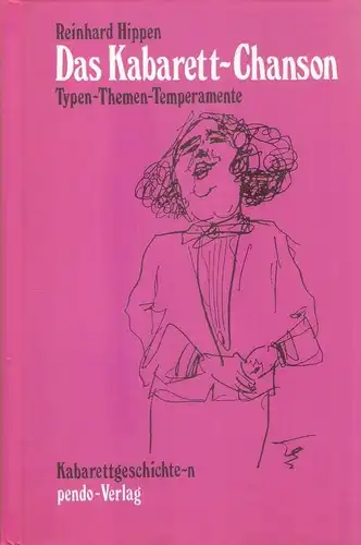 Hippen, Reinhard (Hrsg.): Das Kabarett-Chanson. Typen - Themen - Temperamente. (Kabarettgeschichte-n ; 10). 