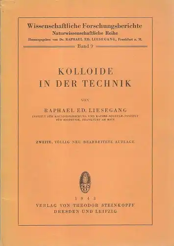 Liesegang, Raphael Eduard: Kolloide in der Technik. (Wissenschaftliche Forschungsberichte / Naturwissenschaftliche Reihe ; 9). 