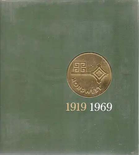 (Ohne Autor): Festschrift zum 50 [fünfzig]jährigen Bestehen. Nordwest (Eisen- und Metallwaren eGmbH) ; 1919-1969. 