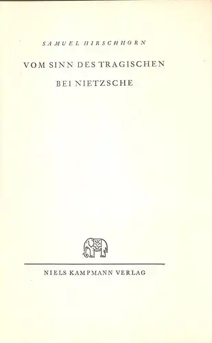 Hirschhorn, Samuel: Vom Sinn des Tragischen bei Nietzsche. 