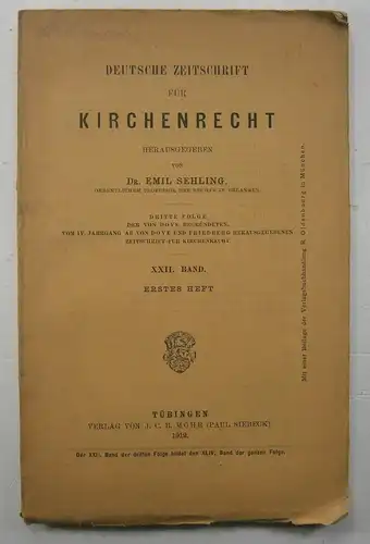 Sehling, Emil (Hg.): Deutsche Zeitschrift für Kirchenrecht. XXII. Band. Erstes Heft. Themen u.a.:Paul Wagner: Die Kirchenbaulasten für inkorporierte Kirchen im Mainzer Erzbistum.Ortwin Rebitzki: Das Verordnungsrecht.. 