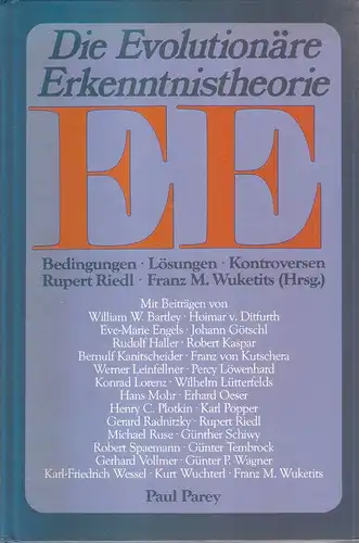 Riedl, Rupert / Bartley, William Warren (Hrsg.): Die evolutionäre Erkenntnistheorie. Bedingungen - Lösungen - Kontroversen. 