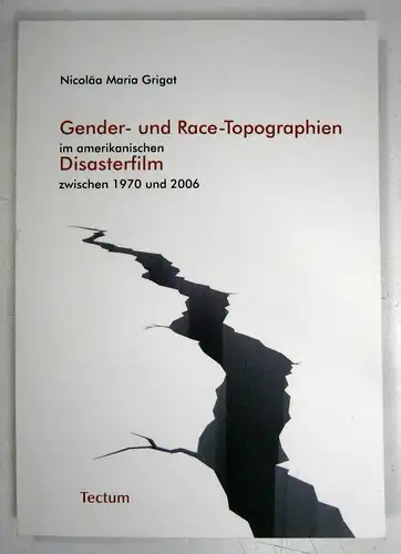 Grigat, Nicoläa Maria: Gender und Race-Topographien im amerikanischen Disasterfilm zwischen 1970 und 2006. (Diss. 2008). 