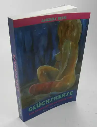 Beer, Anders: Glückskekse. Eine Hymne auf die käufliche Liebe. 