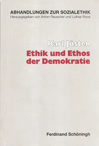 Jüsten, Karl: Ethik und Ethos der Demokratie. 