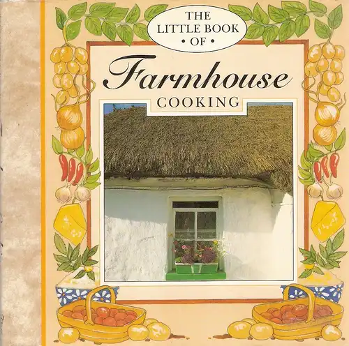 (John Hinde): The little book of farmhouse cooking. 