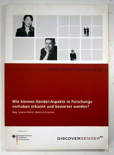 Bührer, Susanne / Martina Schraudner (Hg.): Gender-Aspekte in der Forschung. Wie können Gender-Aspekte in Forschungsvorhaben erkannt und bewertet werden?. 