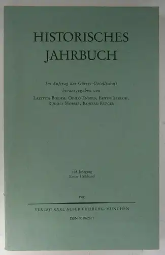 Boehm, Laetitia u.a. (Hg.): Historisches Jahrbuch. 103. Jahrgang - Erster Halbband. Im Auftrag der Görres-Gesellschaft herausgegeben. 