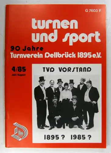 Turnverein Dellbrück (Hg.): 90 Jahre Turnverein Dellbrück 1895 e.V. (4/85 - Juli/August). 