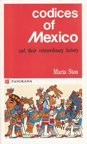 Sten, Maria: Codices of Mexico and their extraordinary history. 