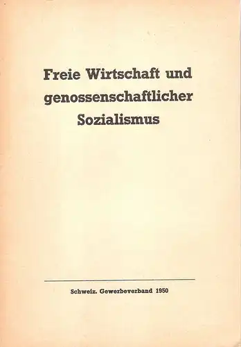 (Ohne Autor): Freie Wirtschaft und genossenschaftlicher Sozialismus. 