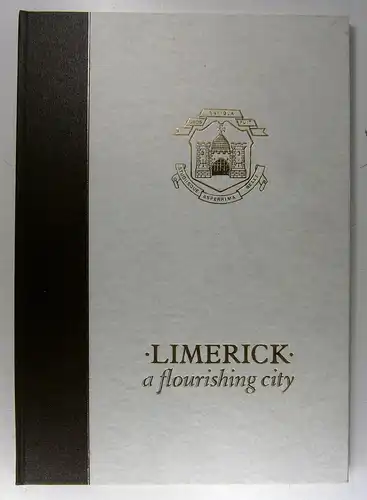 O'Reilly, Frank (Drawings): Limerick a flourishing city. Drawings by Frank O'Reilly. Quotations courtesy of Paddy Lysaght. 