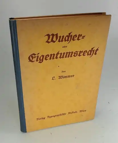 Wimmer, L.(udwig): Wucher- oder Eigentumsrecht. 