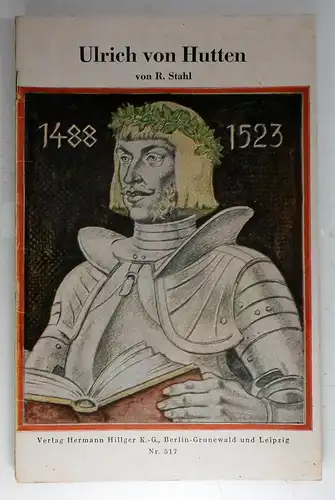 Stahl, Rudolf: Ulrich von Hutten. (Hillgers deutsche Bücherei, 517). 