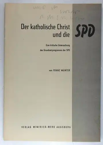 Munter, Franz: Der katholische Christ und die SPD. Eine kritische Untersuchung des Grundsatzprogramms der SPD. 